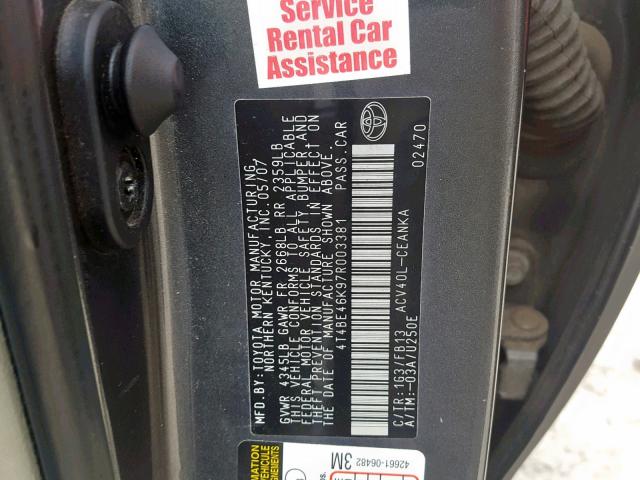4T4BE46K97R003381 - 2007 TOYOTA CAMRY CE GRAY photo 10