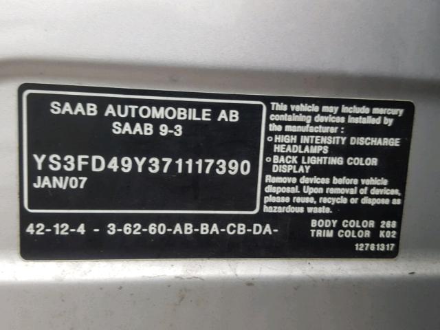 YS3FD49Y371117390 - 2007 SAAB 9-3 2.0T SILVER photo 10