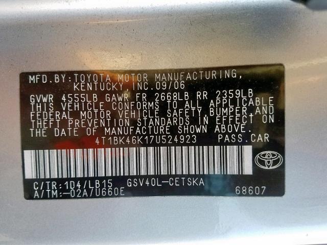 4T1BK46K17U524923 - 2007 TOYOTA CAMRY LE SILVER photo 10