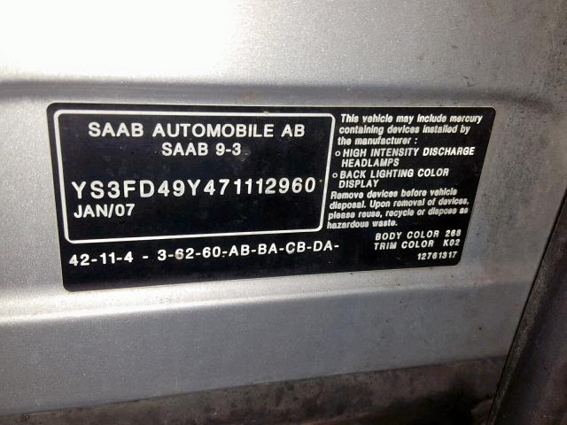 YS3FD49Y471112960 - 2007 SAAB 9-3 2.0T SILVER photo 10