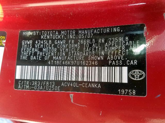 4T1BE46K97U162346 - 2007 TOYOTA CAMRY CE RED photo 10