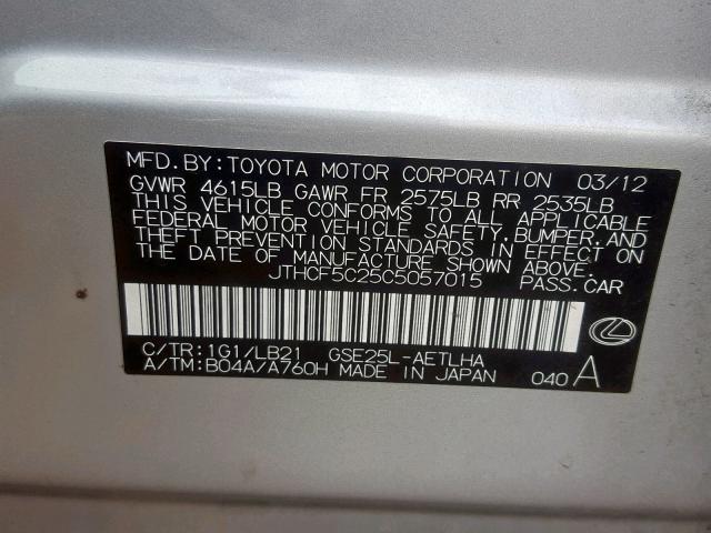 JTHCF5C25C5057015 - 2012 LEXUS IS 250 SILVER photo 10