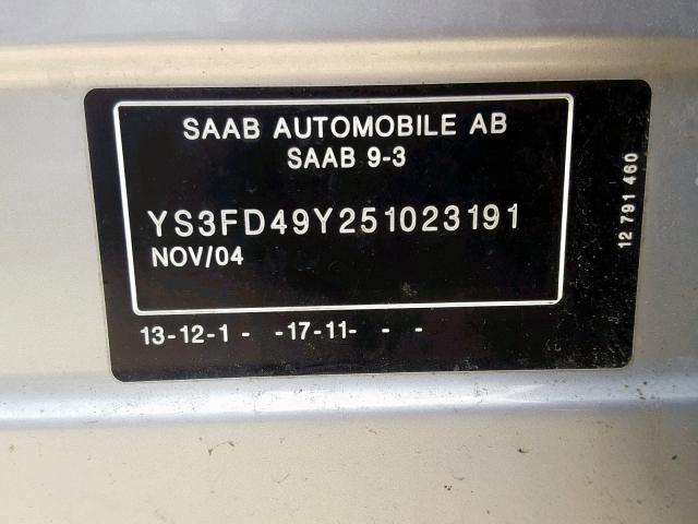 YS3FD49Y251023191 - 2005 SAAB 9-3 ARC SILVER photo 10