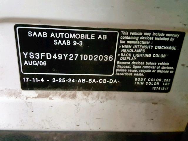 YS3FD49Y271002036 - 2007 SAAB 9-3 2.0T CREAM photo 10