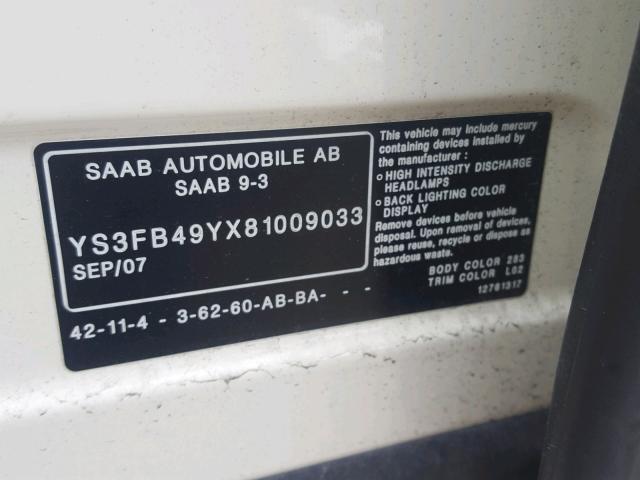 YS3FB49YX81009033 - 2008 SAAB 9-3 2.0T WHITE photo 10