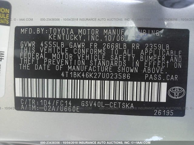 4T1BK46K27U023586 - 2007 TOYOTA CAMRY NEW GENERAT LE/XLE/SE SILVER photo 9