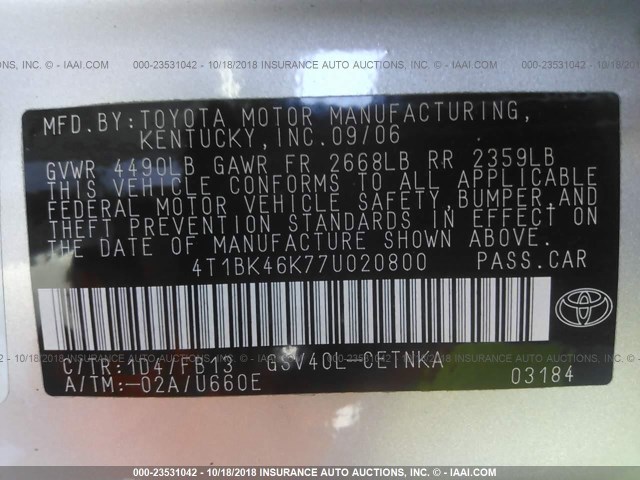 4T1BK46K77U020800 - 2007 TOYOTA CAMRY NEW GENERAT LE/XLE/SE SILVER photo 9