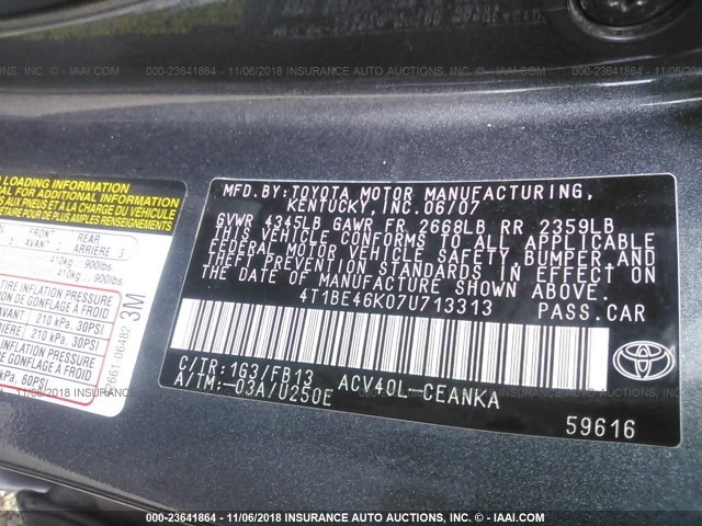 4T1BE46K07U713313 - 2007 TOYOTA CAMRY NEW GENERAT CE/LE/XLE/SE GRAY photo 9