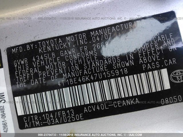 4T1BE46K47U155918 - 2007 TOYOTA CAMRY NEW GENERAT CE/LE/XLE/SE SILVER photo 9