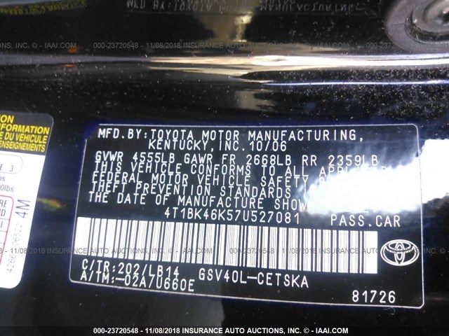 4T1BK46K57U527081 - 2007 TOYOTA CAMRY NEW GENERAT LE/XLE/SE BLACK photo 9