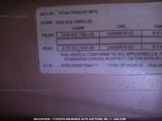 4TGG1820571045111 - 2007 TITAN TRAILER MFG N/A  Unknown photo 9