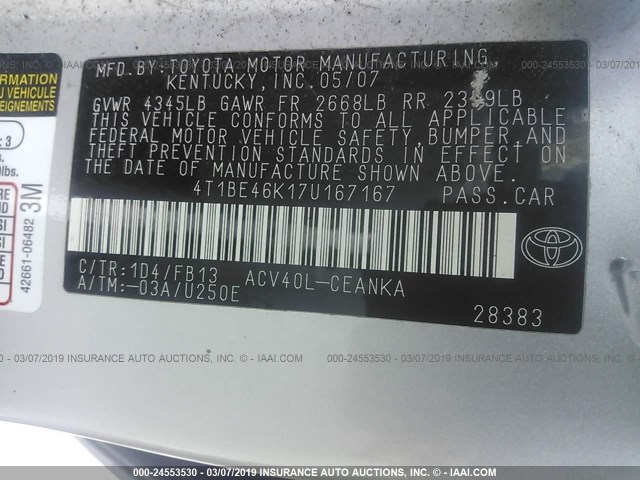 4T1BE46K17U167167 - 2007 TOYOTA CAMRY NEW GENERAT CE/LE/XLE/SE SILVER photo 9