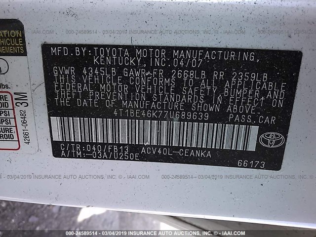 4T1BE46K77U689639 - 2007 TOYOTA CAMRY NEW GENERAT CE/LE/XLE/SE WHITE photo 9