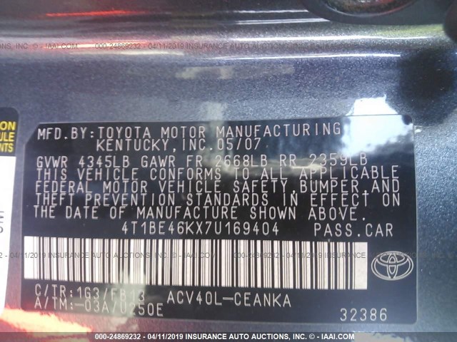 4T1BE46KX7U169404 - 2007 TOYOTA CAMRY NEW GENERAT CE/LE/XLE/SE GRAY photo 9