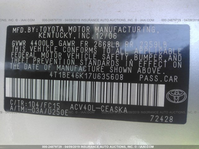 4T1BE46K17U635608 - 2007 TOYOTA CAMRY NEW GENERAT CE/LE/XLE/SE SILVER photo 9
