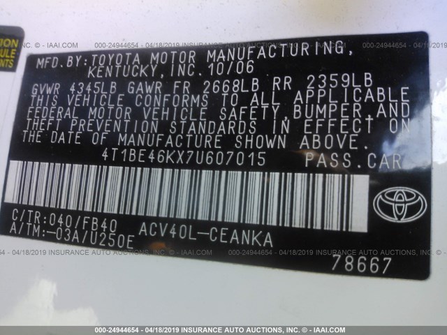 4T1BE46KX7U607015 - 2007 TOYOTA CAMRY NEW GENERAT CE/LE/XLE/SE WHITE photo 9