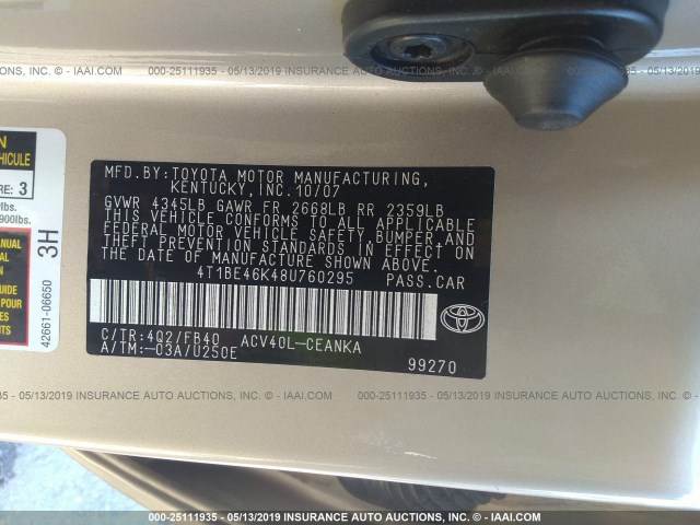 4T1BE46K48U760295 - 2008 TOYOTA CAMRY CE/LE/XLE/SE GOLD photo 9